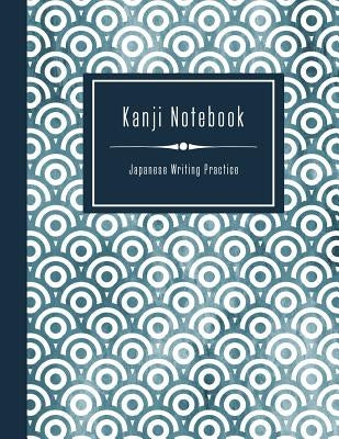 Kanji Notebook - Japanese Writing Practice: Large Exercise Paper Workbook To Write Kanji, Kana, Katakana or Hiragana - Traditional Japan Pattern Book by Stylesyndikat Japanese Writing Practice