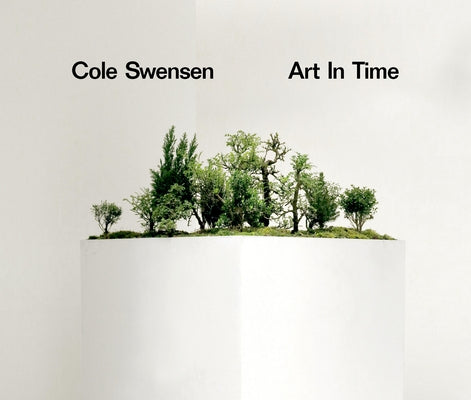 Art in Time by Swensen, Cole
