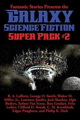 Fantastic Stories Presents the Galaxy Science Fiction Super Pack #2 Paperback Positronic Publishing