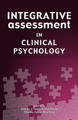 Integrative Assessment in Clinical Psychology by Lewis, Andrew J.