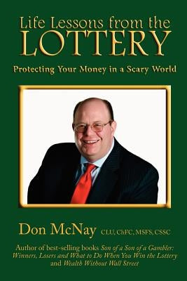 Life Lessons from the Lottery: Protecting Your Money in a Scary World Paperback Rrp International LLC