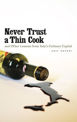 Paperback book titled "Never Trust a Thin Cook and Other Lessons from Italy's Culinary Capital" by University of Minnesota Press.