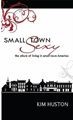 Small Town Sexy Paperback Small Town Sexy