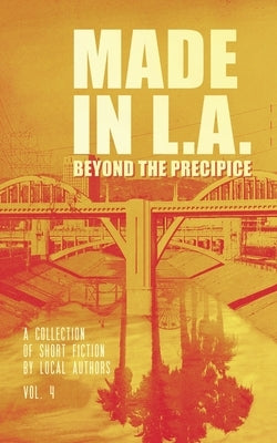 Made in L.A. Vol. 4: Beyond the Precipice Paperback Resonant Earth Publishing