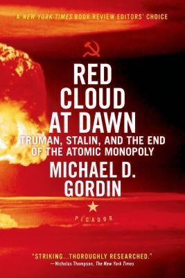 Red Cloud at Dawn: Truman, Stalin, and the End of the Atomic Monopoly Paperback St. Martins Press-3PL