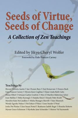 Seeds of Virtue, Seeds of Change: A Collection of Zen Teachings Paperback Temple Ground Press