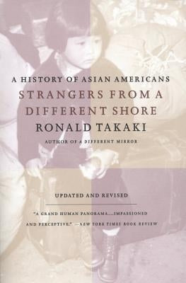Strangers from a Different Shore: A History of Asian Americans Au Of... Back Bay Books