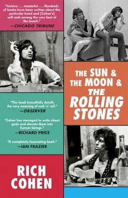 The Sun & the Moon & the Rolling Stones by Cohen, Rich