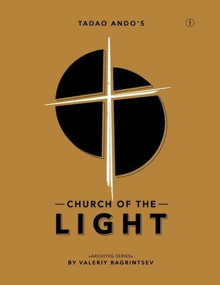 Tadao Ando's Church of the Light Paperback Independently Published