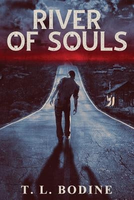 River of Souls by Bodine, T. L.