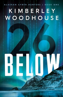 26 Below by Woodhouse, Kimberley