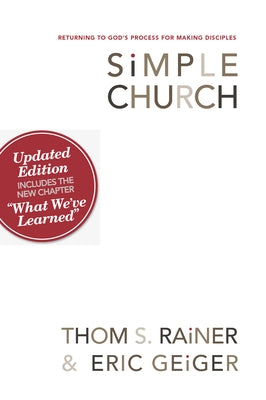 Simple Church: Returning to God's Process for Making Disciples Paperback B&H Books