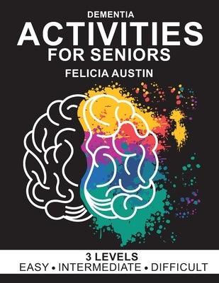 Dementia Activities For Seniors: Puzzles for People with Dementia, Large-Print. by Austin, Felicia