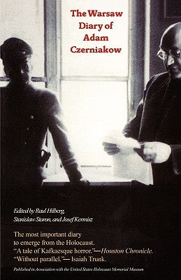 The Warsaw Diary of Adam Czerniakow: Prelude to Doom Paperback Ivan R. Dee Publisher