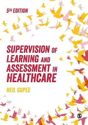 Supervision of Learning and Assessment in Healthcare Paperback Sage Publications Ltd
