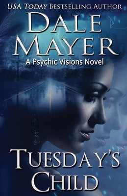 Tuesday's Child: A Psychic Visions Novel Paperback Valley Publishing Ltd.