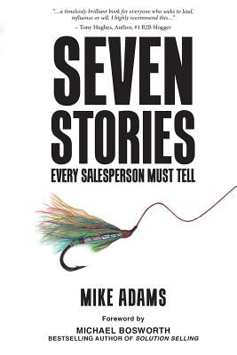 Seven Stories Every Salesperson Must Tell Paperback Sales Growth Focus
