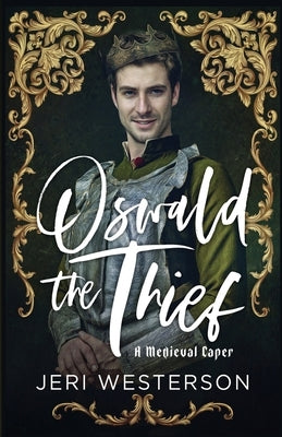 Oswald the Thief: A Medieval Caper Paperback Old London Press
