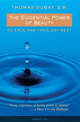 The Evidential Power of Beauty Ignatius Press
