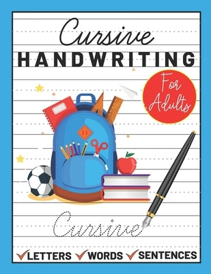Cursive Handwriting for Adults: cursive book for adults Paperback Independently Published