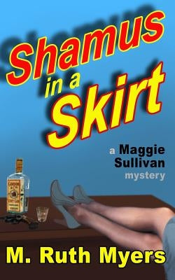 Shamus in a Skirt: a Maggie Sullivan mystery Paperback Tuesday House