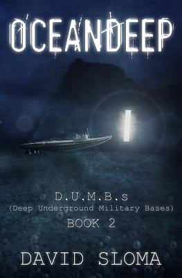 Oceandeep: D.U.M.B.s (Deep Underground Military Bases) - Book 2 Paperback Createspace Independent Publishing Platform