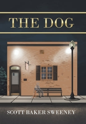 The Dog by Sweeney, Scott Baker