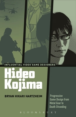 Hideo Kojima: Progressive Game Design from Metal Gear to Death Stranding Paperback Bloomsbury Academic