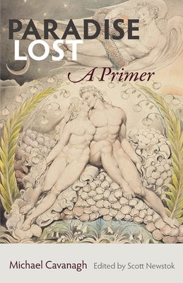 Paradise Lost: A Primer Paperback Catholic University of America Press