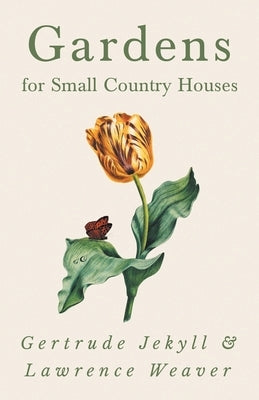 Gardens for Small Country Houses Paperback Read Country Books