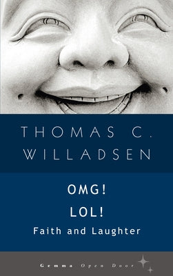 OMG! LOL!: Faith and Laughter Paperback Gemma Open Door
