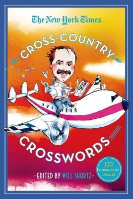 The New York Times Cross-Country Crosswords: 150 Medium-Level Puzzles by New York Times