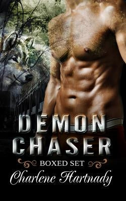 Demon Chaser Series Boxed Set (Book 1-3): Paranormal Romance by Hartnady, Charlene