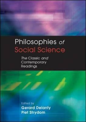 Philosophies of Social Science: The Classic and Contemporary Readings Paperback Open University Press