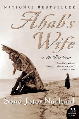 Ahab's Wife: Or, the Star-Gazer: A Novel Paperback William Morrow & Company