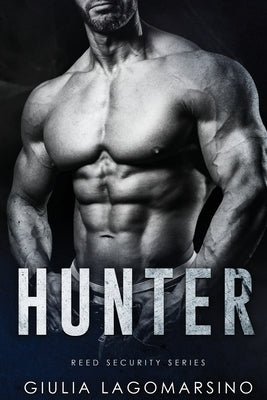 Hunter: A Reed Security Romance Paperback Independently Published