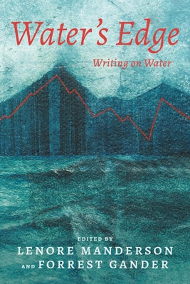 Water's Edge: Writing on Water Paperback Curbstone Press