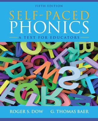 Self-Paced Phonics: A Text for Educators Paperback Pearson Education