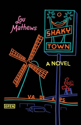 Shaky Town by Mathews, Lou