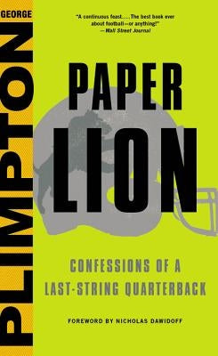 Paper Lion: Confessions of a Last-String Quarterback by Dawidoff, Nicholas