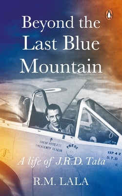 Beyond the Last Blue Mountain by Lala, R. M.