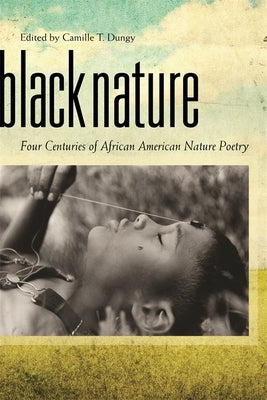 Black Nature: Four Centuries of African American Nature Poetry paperback with a dark cover and title text from University of Georgia Press