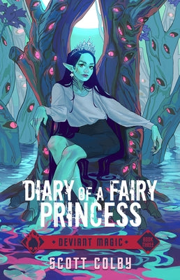 Diary of a Fairy Princess, 3 by Colby, Scott
