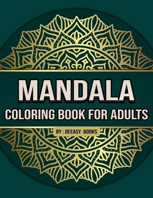 Mandala Coloring Book for Adults by Books, Deeasy