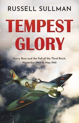 Tempest Glory: a gripping WWII aviation adventure thriller Paperback Lume Books