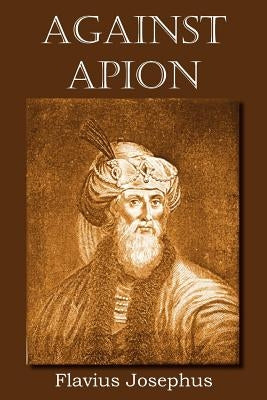 Against Apion Paperback Bottom of the Hill Publishing