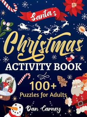 Santa's Christmas Activity Book: 100+ Puzzles for Adults by Carney, Dan