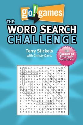 Go!games the Word Search Challenge: 188 Entertain Your Brain Puzzles by Stickels, Terry