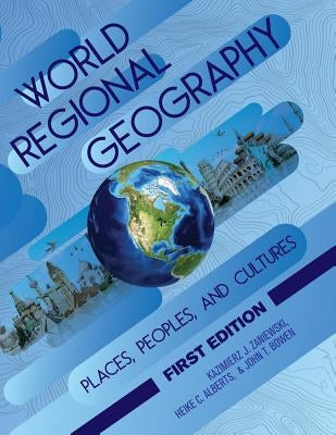 World Regional Geography: Places, Peoples, and Cultures Paperback Cognella Academic Publishing