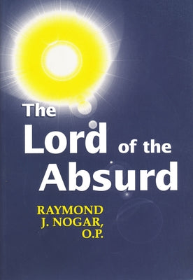 Lord of the Absurd Paperback University of Notre Dame Press